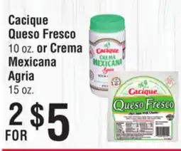 Smart & Final Cacique Queso Fresco 10 oz. or Crema Mexicana Agria 15 oz offer