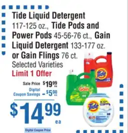 Smart & Final Tide Liquid Detergent Tide Pods and Power Pods Gain Liquid Detergent or Gain Flings offer