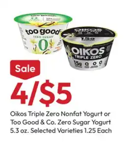 Stater Bros Oikos Triple Zero Nonfat Yogurt or Too Good & Co. Zero Sugar Yogurt offer