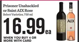 Mariano's Prisoner Unshackled or Saint AIX Rose offer