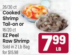 Tony’s Fresh Market 26/30 ct Cooked Shrimp Tail-on or 16/20 ct EZ Peel Raw Shrimp offer
