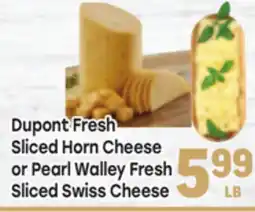 Tony’s Fresh Market Dupont Fresh Sliced Horn Cheese or Pearl Walley Fresh Sliced Swiss Cheese offer