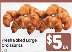 Tony’s Fresh Market Fresh Baked Large Croissants offer