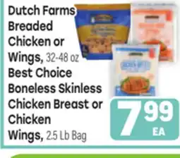 Tony’s Fresh Market Dutch Farms Breaded Chicken or Wings, Best Choice Boneless Skinless Chicken Breast or Chicken Wings offer