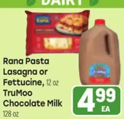 Tony’s Fresh Market Rana Pasta Lasagna or Fettucine, TruMoo Chocolate Milk offer