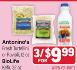 Tony’s Fresh Market Antonino's Fresh Tortellini or Ravioli, BioLife Kefir offer
