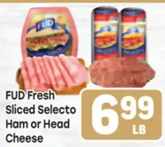 Tony’s Fresh Market FUD Fresh Sliced Selecto Ham or Head Cheese offer