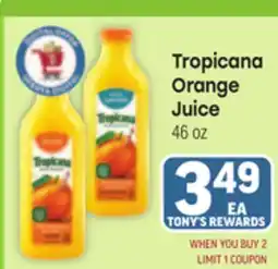 Tony’s Fresh Market Tropicana Orange Juice offer