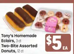 Tony’s Fresh Market Tony's Homemade Eclairs, 3 ct Two-Bite Assorted Donuts, 12 ct offer