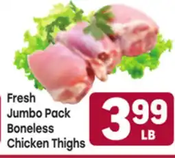 Tony’s Fresh Market Fresh Jumbo Pack Boneless Chicken Thighs offer