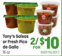 Tony’s Fresh Market Tony's Salsas or Fresh Pico de Gallo offer