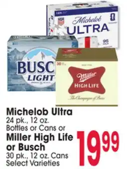 Jewel-Osco Michelob Ultra 24 pk., 12 oz. Bottles or Cans or Miller High Life or Busch offer