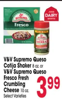 Jewel-Osco V&V Supremo Queso Cotija Shaker 8 oz. or V&V Supremo Queso Fresco Fresh Crumbling Cheese 10 oz offer