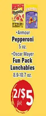 Rio Valley Market • Armour Pepperoni 5 oz. • Oscar Mayer Fun Pack Lunchables 8.9-10.7 oz offer