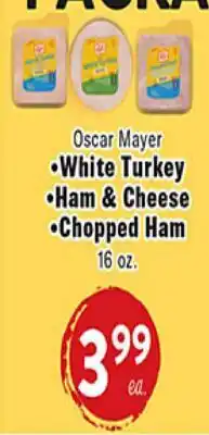 Rio Valley Market Oscar Mayer White Turkey • Ham & Cheese • Chopped Ham offer