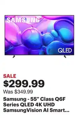 Best Buy Samsung - 55 Class Q6F Series QLED 4K UHD SamsungVision AI Smart Tizen TV (2025) offer
