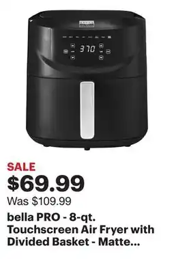 Best Buy bella PRO - 8-qt. Touchscreen Air Fryer with Divided Basket - Matte Black offer