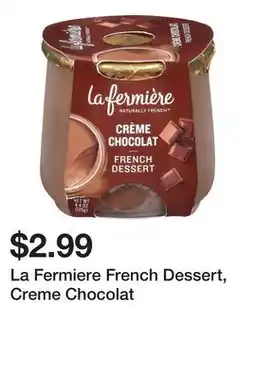Wegmans La Fermiere French Dessert, Creme Chocolat offer