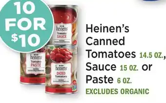 Heinen's Heinen's Canned Tomatoes 14.5 OZ., Sauce 15 OZ. or Paste 6 OZ offer