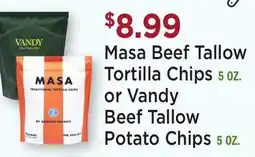 Heinen's Masa Beef Tallow Tortilla Chips 5 OZ. or Vandy Beef Tallow Potato Chips 5 OZ offer