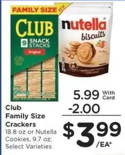 Kroger Club Family Size Crackers or Nutella Cookies offer