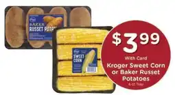 Kroger Kroger Sweet Corn or Baker Russet Potatoes offer