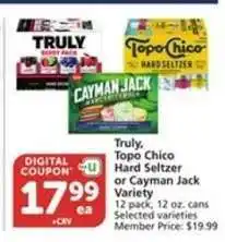Truly, Topo Chico Hard Seltzer or Cayman Jack Variety
