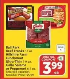 Albertsons Ball Park Beef Franks, Hillshire Farm Lunchmeat Ultra-Thin, Gallo Salame or Pepperoni offer