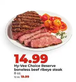 Hy-Vee Hy-Vee Choice Reserve boneless beef ribeye steak offer