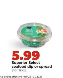 Hy-Vee Superior Select seafood dip or spread offer