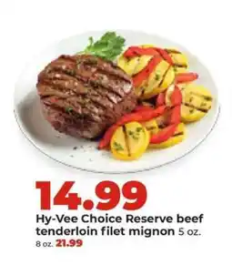 Hy-Vee Hy-Vee Choice Reserve beef tenderloin filet mignon offer
