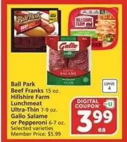 Albertsons Ball Park Beef Franks, Hillshire Farm Lunchmeat, Gallo Salame or Pepperoni offer