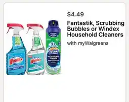 Walgreens Fantastik, Scrubbing Bubbles or Windex Household Cleaners offer