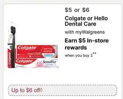 Walgreens Colgate or Hello Dental Care offer