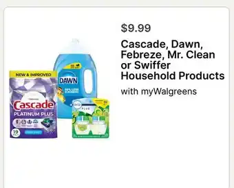 Walgreens Cascade, Dawn, Febreze, Mr. Clean or Swiffer Household Products offer