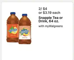 Walgreens Snapple Tea or Drink, 64 oz offer