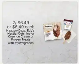 Walgreens Haagen-Dazs, Edy's, Nestle, Outshine or Oreo Ice Cream or Frozen Treats offer