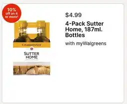 Walgreens 4-Pack Sutter Home, 187ml. Bottles offer
