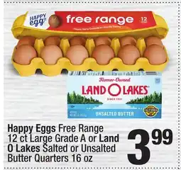 Super King Markets Happy Eggs Free Range 12 ct Large Grade A or Land O Lakes Salted or Unsalted Butter Quarters offer