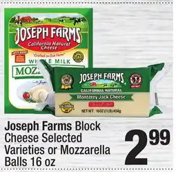 Super King Markets Joseph Farms Block Cheese Selected Varieties or Mozzarella Balls offer