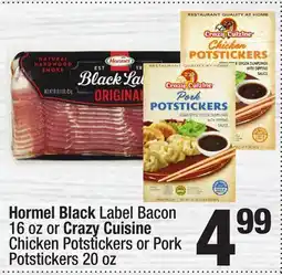 Super King Markets Hormel Black Label Bacon 16 oz or Crazy Cuisine Chicken Potstickers or Pork Potstickers offer