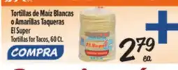 El Super El Super Tor tillas for Tacos offer