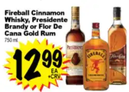 Superior Grocers Fireball Cinnamon Whisky, Presidente Brandy or Flor De Cana Gold Rum offer