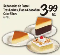El Super Fresh Tres Leches, o Chocoflan Cake Slices offer