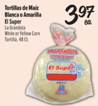El Super Fresh El Super La Grandota White or Yellow Corn Tortilla offer