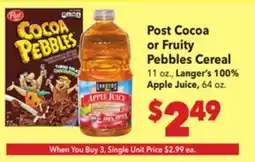 Vallarta Supermarkets Post Cocoa or Fruity Pebbles Cereal, 11 oz., Langer's 100% Apple Juice, 64 oz offer
