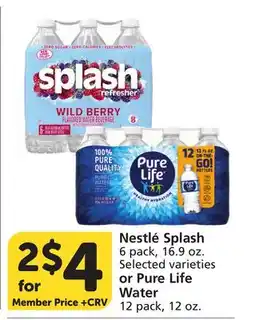 Albertsons Nestlé Splash 6 pack, 16.9 oz. Selected varieties or Pure Life Water 12 pack, 12 oz offer