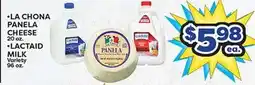 Torres Supermercado •LA CHONA PANELA CHEESE 20 oz. •LACTAID MILK 96 oz offer