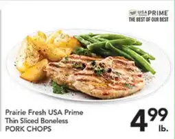 Pete's Fresh Market Prairie Fresh USA Prime Thin Sliced Boneless PORK CHOPS offer