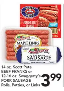 Pete's Fresh Market 14 oz. Scott Pete BEEF FRANKS or 12-16 oz. Swaggerty's PORK SAUSAGE Rolls, Patties, or Links offer